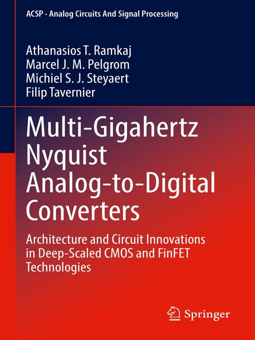 Title details for Multi-Gigahertz Nyquist Analog-to-Digital Converters by Athanasios T. Ramkaj - Wait list